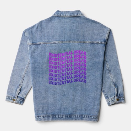 Existential Dread Slogan Streetwear Aesthetic Retr Denim Jacket