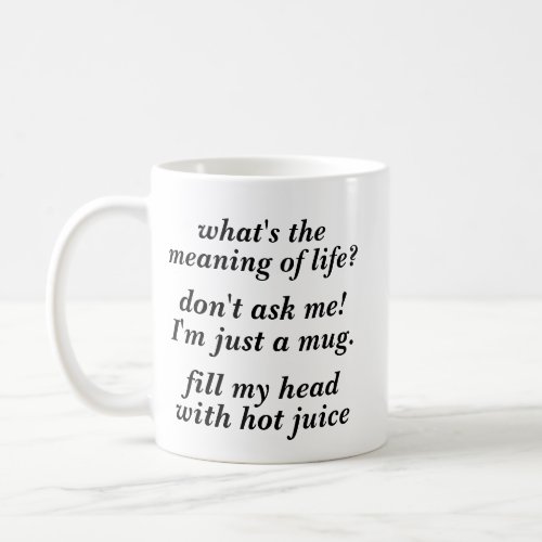 Existential meaning of life mug
