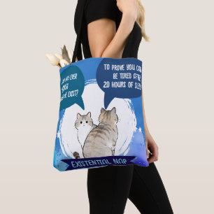 Existential Nap Funny Cat Sleep Humor Quote Tote Bag