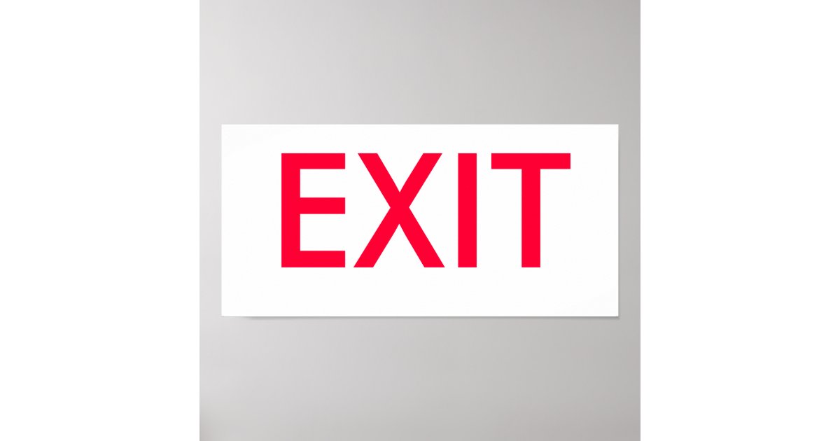 EXIT POSTER | Zazzle