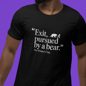 Exit Pursued by a Bear Funny Theatre Nerd T-Shirt