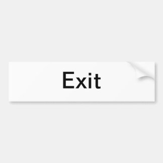 Exit Sign/ Bumper Sticker