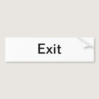 Exit Sign/ Bumper Sticker