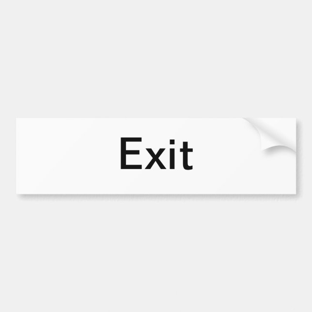 Exit Sign/ Bumper Sticker (Front)