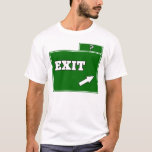 ? Exit sign T-Shirt