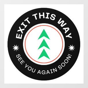 EXIT THIS WAY. See you again soon. Black/white Wall Decal