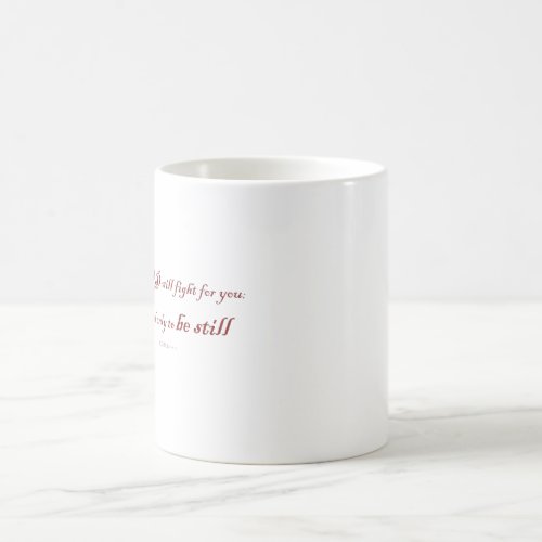 Exodus 1414 The LORD will fight for You Magic Mug