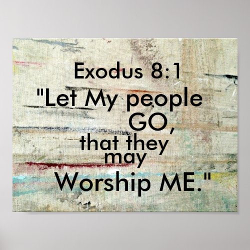 Exodus 81 Let My people GO Bible Verse Poster