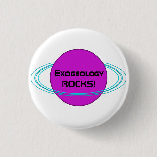 ExogeologyROCKS! Pinback Button