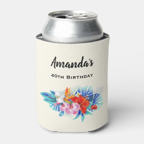 Exotic Tropical Flowers in Pink and Aqua Birthday Can Cooler