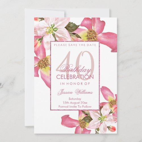 Exotic Watercolor Flowers 40th Birthday Party Save The Date