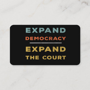 Expand Democracy, Expand The Court Business Card