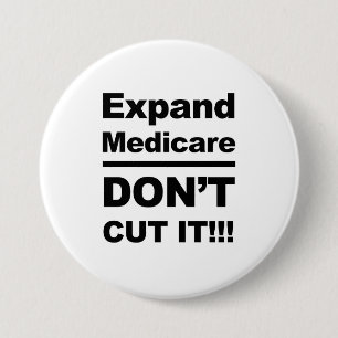 Expand Medicare -- Don't Cut It Pinback Button