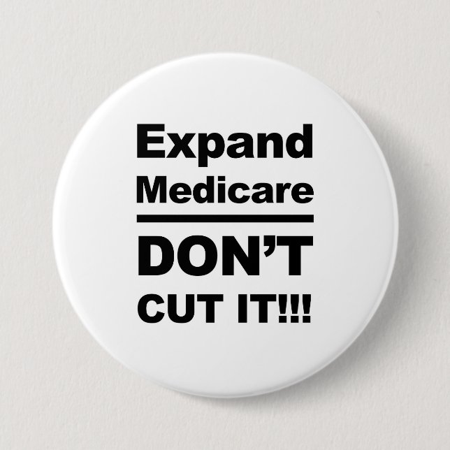 Expand Medicare -- Don't Cut It Pinback Button (Front)
