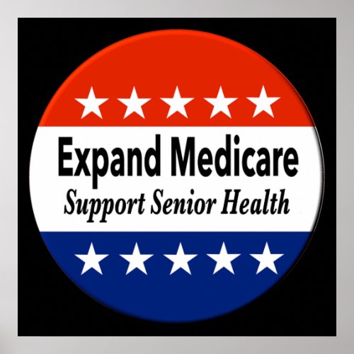 Expand Medicare to Support Senior Health Poster