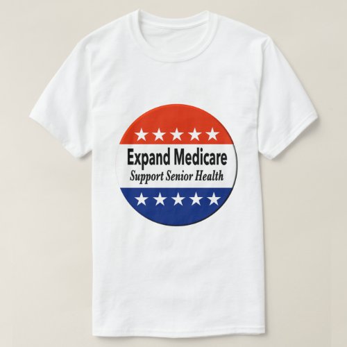 Expand Medicare to Support Senior Health T_Shirt