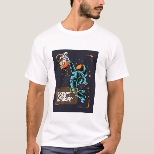 Expand your horizons in space T_Shirt