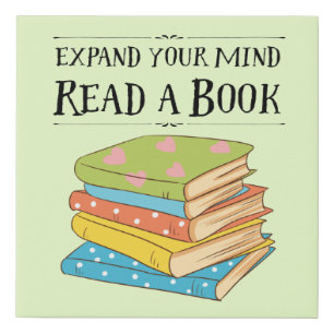 Expand your mind ... read a book faux canvas print