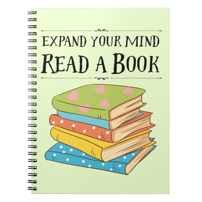 Expand your mind ... read a book notebook (Front)