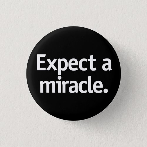 Expect a miracle button