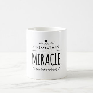 Expect a Miracle Coffee Mug