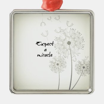 Expect A Miracle Inspirational Metal Ornament by Christian_Quote at Zazzle