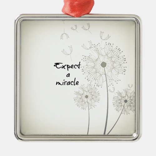 Expect a Miracle Inspirational Metal Ornament