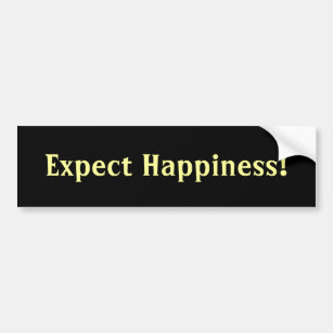 Expect Happiness bumper sticker
