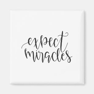 Expect Miracles Insrational Motivational Quote  Magnet