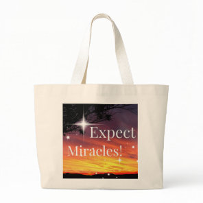 Expect Miracles Sparkle Sunset Inspirational Quote Large Tote Bag