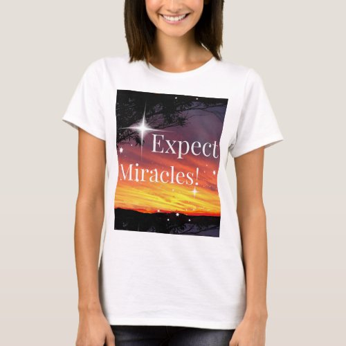 Expect Miracles Sparkle Sunset Inspirational Quote T_Shirt