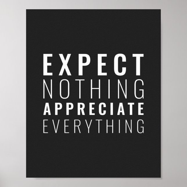 Expect nothing appreciate everything Inspirational Poster (Front)