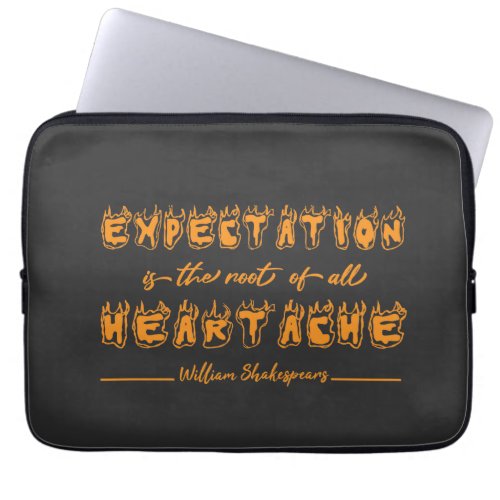 Expectation is the root of all heartache Shakesper Laptop Sleeve