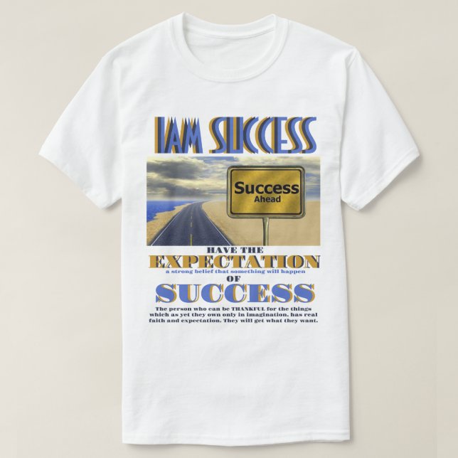 EXPECTATION OF SUCCESS T-Shirt (Design Front)