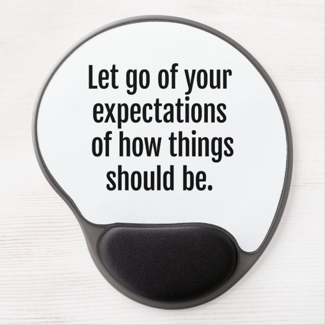 Expectations Gel Mouse Pad (Front)