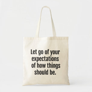 Expectations Tote Bag