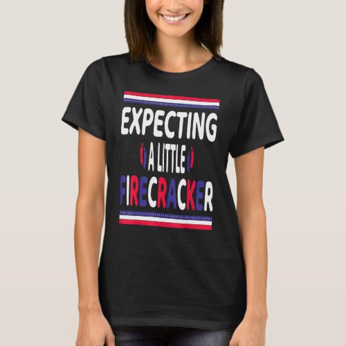 Expecting A Little Firecracker New Mom 4th July Pr T_Shirt