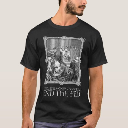 Expel the Money Changers T_Shirt