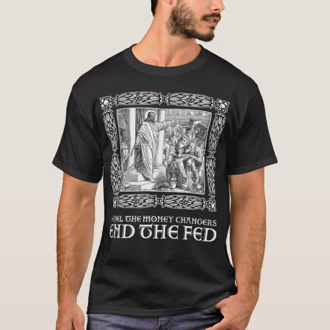 Expel the Money Changers T-Shirt (Front)
