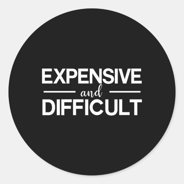 Expensive And Difficult Bougie Bougee 'S Or N Classic Round Sticker (Front)