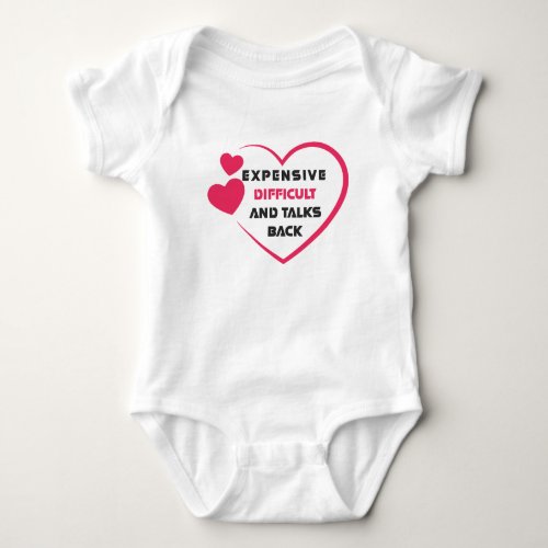Expensive Difficult And Talks Back Mothers Day Mom Baby Bodysuit