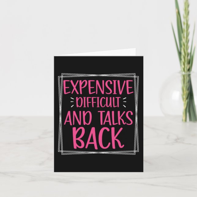 Expensive Difficult And Talks Back Mothers Day Mom Card (Front)
