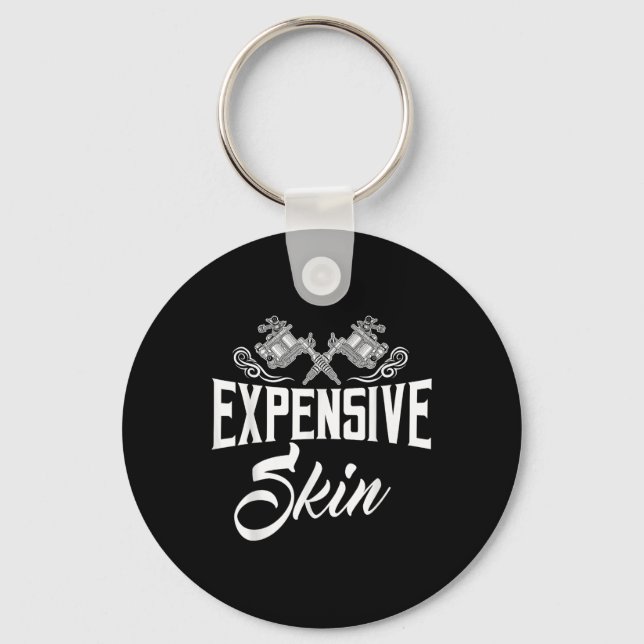 Expensive Skin Tattoo Lover Inking Machine Artist  Keychain (Front)