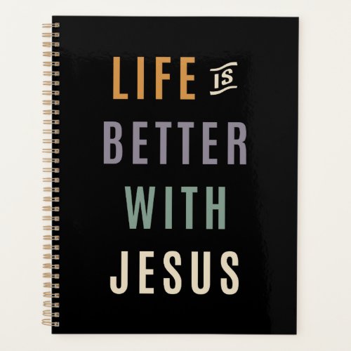 Experience Joy _ Life is Better With Jesus Design Planner