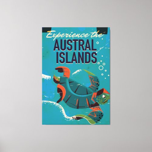 Experience the Austral Islands vintage travel Canvas Print