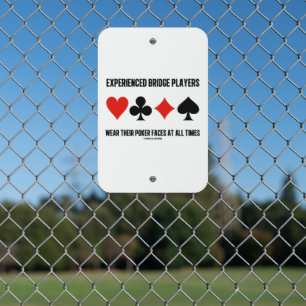 Experienced Bridge Players Wear Their Poker Faces Metal Sign