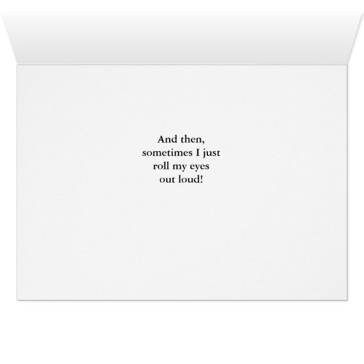 Expert Advice and Rolling Eyes (Inside Horizontal (Bottom))