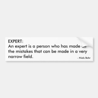EXPERT: An expert is a person who has made all... Bumper Sticker
