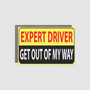 EXPERT DRIVER — Get out of my Way Car Magnet