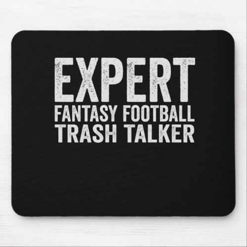 Expert Fantasy Football Trash Talker Funny Gift Mouse Pad